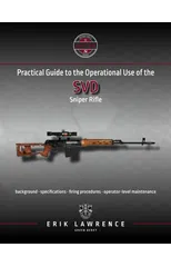 Practical Guide to the Operational Use of the SVD Sniper Rifle