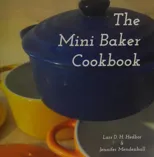 The Mini Baker Cookbook