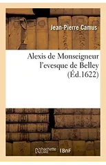 Alexis de Monseigneur l'Evesque de Belley