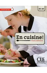 En cuisine! - Niveaux A1/A2 - Livre de l'eleve + CD