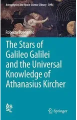 The Stars of Galileo Galilei and the Universal Knowledge of Athanasius Kircher