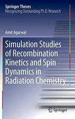 Simulation Studies of Recombination Kinetics and Spin Dynamics in Radiation Chemistry