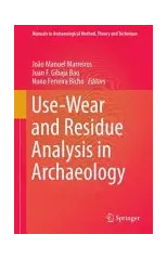 Use-Wear and Residue Analysis in Archaeology