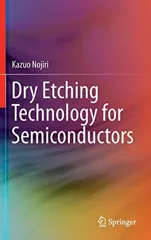 Dry Etching Technology for Semiconductors (2015)