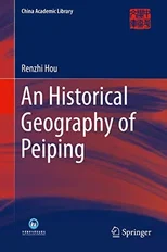 An Historical Geography of Peiping