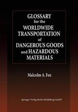 Glossary for the Worldwide Transportation of Dangerous Goods and Hazardous Materials (1999)
