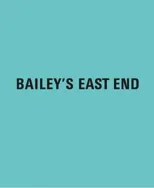 Bailey's East End