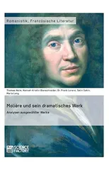 Moliere und sein dramatisches Werk. Analysen ausgewahlter Werke