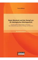 Roşia Montană und der Kampf um ihr oekologisches Gleichgewicht