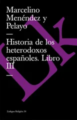 Historia de los heterodoxos espanoles