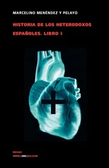 Historia de los heterodoxos espanoles