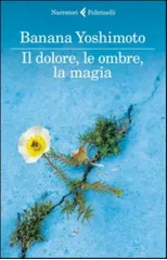 Il dolore, le ombre, la magia