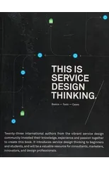 This is Service Design Thinking. Basics - Tools - Cases