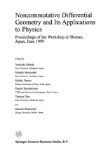 Noncommutative Differential Geometry and Its Applications to Physics