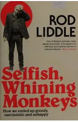 Selfish Whining Monkeys