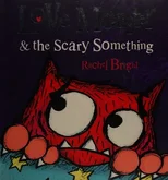 Love Monster and the Scary Something