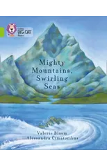 Mighty Mountains, Swirling Seas