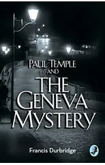 Paul Temple and the Geneva Mystery