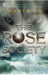 The Rose Society (The Young Elites book 2)