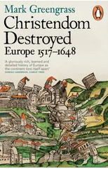 Christendom Destroyed