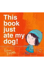 This Book Just Ate My Dog!