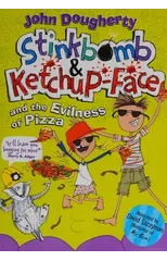 Stinkbomb and Ketchup-Face and the Evilness of Pizza