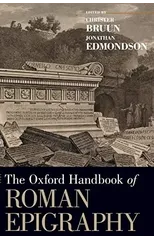 The Oxford Handbook of Roman Epigraphy