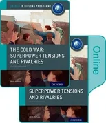 The Cold War - Superpower Tensions and Rivalries