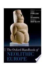The Oxford Handbook of Neolithic Europe
