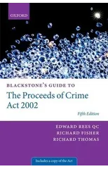 Blackstone's Guide to the Proceeds of Crime Act 2002