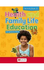 Health and Family Life Education for primary level Activity Book 3