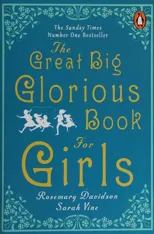 The Great Big Glorious Book for Girls