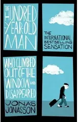 The Hundred-Year-Old Man Who Climbed Out of the Window and Disappeared