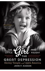 The Little Girl Who Fought the Great Depression
