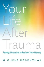 Your Life After Trauma