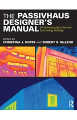The Passivhaus Designer’s Manual