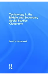 Technology in the Middle and Secondary Social Studies Classroom