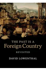 The Past Is a Foreign Country – Revisited