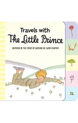 Travels with the Little Prince Tabbed Board Book
