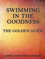 Swimming in the Goodness