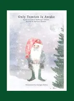 Only Tomten Is Awake (First Edition, Hardback)