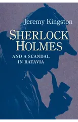 Sherlock Holmes and a Scandal in Batavia