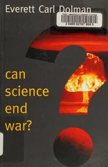 Can Science End War?