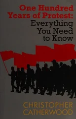 One Hundred Years of Protest
