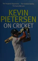 Kevin Pietersen on Cricket