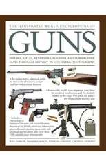 Illustrated World Encyclopedia of Guns