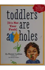Toddlers Are A**holes