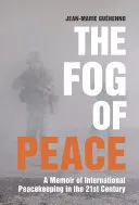 The Fog of Peace