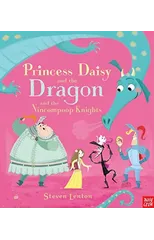 Princess Daisy and the Dragon and the Nincompoop Knights