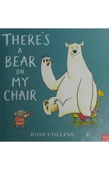 There's a Bear on My Chair